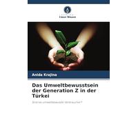 Das Umweltbewusstsein der Generation Z in der Türkei: Sind sie umweltbewusste Verbraucher?