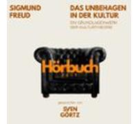 Das Unbehagen In Der Kultur. Ein Grundlagenwerk Der Kulturtheorie.