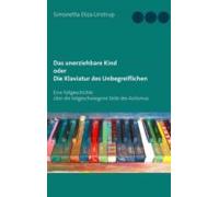 Das Unerziehbare Kind Oder Die Klaviatur Des Unbegreiflichen (ebook)