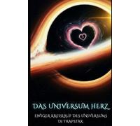 Das Universum Herz: Ewiger Kreislauf des Universums