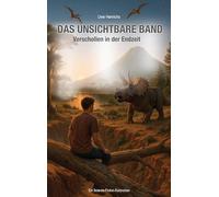 Das unsichtbare Band: Verschollen in der Endzeit