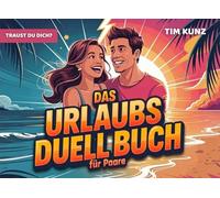 Das Urlaubs-Duellbuch für Paare: Lustige Reisespiele mit Stift & Papier für Zwei | Beschäftigung im Urlaub für Erwachsene | Ideal für Strand, Hotel & Reisen | Mehr Spaß & Paarzeit