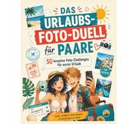 Das Urlaubsfoto-Duell für Paare: 1 gegen 1 Reiseduell mit Spielen für 2 Personen im Urlaub
