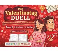 Das Valentinstag Duell: Paar-Spielbuch voller interaktiver Rätsel und Spaß (1gegen1) | Kreative Ideen für mehr Zeit zu zweit