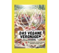 Das vegane vergnügen- Teil 3 (Nachtisch)