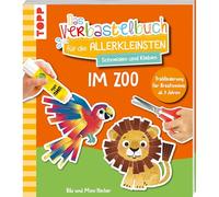 Das Verbastelbuch für die Allerkleinsten. Schneiden und Kleben. Im Zoo: Frühförderung für Kreativminis ab 3 Jahren