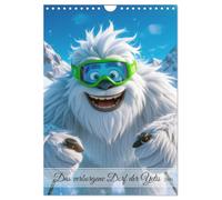 Das verborgene Dorf der Yetis (Wandkalender 2026 DIN A4 hoch), CALVENDO Monatskalender: Ein Jahr voller Yeti-Abenteuer - magisch, fröhlich und voller Schneezauber.