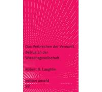 Das Verbrechen der Vernunft: Betrug an der Wissensgesellschaft: 2