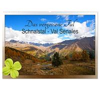 Das vergessene Tal. Schnalstal - Val Senales (Wandkalender 2026 DIN A2 quer), CALVENDO Monatskalender: Im Schnalstal in Südtirol eröffnet sich dem ... der Ruhe, Naturschönheiten und Inspiration.