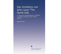 Das Verhältnis von John Lacys "The dumb lady: or The farrier made physician" zu MoliÃ..res "Le médicin malgré lui" und "L'amour médicin".
