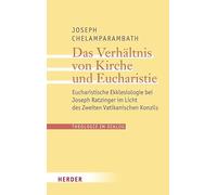 Das Verhältnis von Kirche und Eucharistie