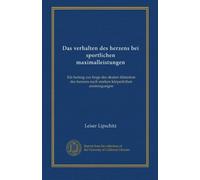 Das verhalten des herzens bei sportlichen maximalleistungen: Ein beitrag zur frage der akuten dilatation des herzens nach starken körperlcihen anstrengungen