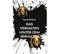 Das Verhalten hinter dem Verhalten: Trauma verstehen aus der Innenperspektive