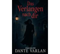 Das Verlangen nach dir: „Zwischen Leidenschaft und Wahnsinn.“