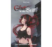 Das Vermächtnis der Flamme - Glut in der Stille