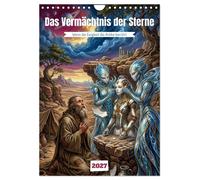Das Vermächtnis der Sterne (Wandkalender 2027 DIN A4 hoch), CALVENDO Monatskalen