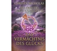 Das Vermächtnis des Glücks: Eine düstere irische historische Fantasy (Das Erbe der Druidenbrosche)