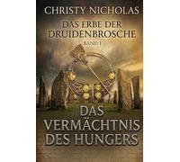 Das Vermächtnis des Hungers: Eine düstere irische historische Fantasy: 1 (Das Erbe Der Druidenbrosche)