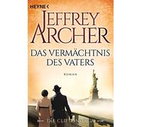 Das Vermächtnis des Vaters: Die Clifton Saga 02 - Roman: 2