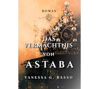 Das Vermächtnis von Astaba: 1