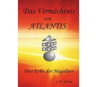 Das Vermächtnis von Atlantis: Das Erbe der Hegoliter