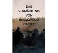 Das Vermächtnis Von Blackwood Castle (ebook)