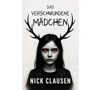 Das verschwundene Mädchen: Ein Geisterthriller