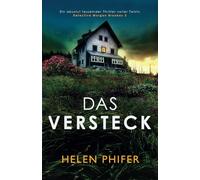 Das Versteck: Ein absolut fesselnder Thriller voller Twists (Detective Morgan Brookes)