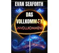 DAS VOLLKOMMEN UNVOLLKOMMENE: Es gibt Schicksale, die nicht geändert werden dürfen