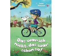 "Das war ich nicht, das war schon so!" Ein faszinierendes Kinderbuch ab 6 Jahre.: Spannende und lustige Geschichten für Mädchen und Jungen liebevoll gestaltet mit vielen Bildern.
