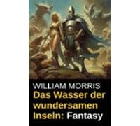Das Wasser Der Wundersamen Inseln: Fantasy (ebook)