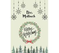 Das Weihnachtsmalbuch: für GROß & klein, kreative Köpfe, Motorik fördern, ab 2 Jahre, Weihnachten, Schneemann, Malbuch, Weihnachtskugeln, Sterne, ... Farbenspiel, viele Motive, Nussknacker
