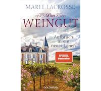 Das Weingut. Aufbruch in ein neues Leben: Roman: 2