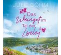 Das Weingut Im Tal Der Loreley (ungekürzt) (audiolibro)