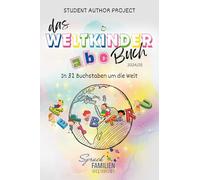 Das Weltkinder ABC-Buch: In 32 Buchstaben um die Welt