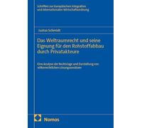 Das Weltraumrecht und seine Eignung für den Rohstoffabbau durch Privatakteure: Eine Analyse der Rechtslage und Darstellung von völkerrechtlichen Lösungsansätzen: 73