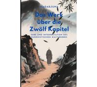 Das Werk über die Zwölf Kapitel: Erbe und Interpretation des buddhistischen Kulturerbes