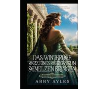 Das Winterliche Herz Eines Herzogs Zum Schmelzen Bringen: Historischer Regency Liebesroman (Die Schlüssel Zu Einem Lockridge-Herzen)