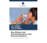 Das Wissen von Assistenzärzten in der Hausarztmedizin: VIS-A-VIS DER SPIROMETRIE IN TUNESIEN