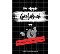 Das witzigste Gästebuch ever: Weihnachts-Wahnsinn, lustiges Geschenk, Familie, Feier, Party, Wichtel, rot