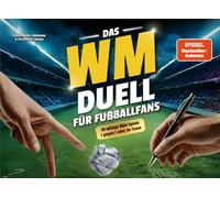 Das WM Duell für Fußballfans: 30 witzige Mini Spiele - 1 gegen 1 oder im Team