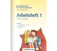 Das Wörterbuch für die Grundschule - Arbeitsheft 1 · Für das 2. Schuljahr: Schlag auf, schau nach! - Neuausgabe für alle Bundesländer außer Bayern