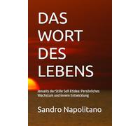 DAS WORT DES LEBENS: Jenseits der Stille Sofi Etidea: Persönliches Wachstum und innere Entwicklung (Sofi and Etidea: Personal Growth, Crecimiento ... Personnelle, Persönliche Entwicklung)