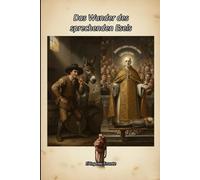 Das Wunder des sprechenden Esels (Leben und Wunder des Bruders Ginés de la Yesca)