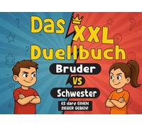 Das XXL Duellbuch: Das große 1-gegen-1-Spielebuch für Zwei | Stift-&-Papier-Minispiele gegen Langeweile für Kinder, Teenager & die ganze Familie