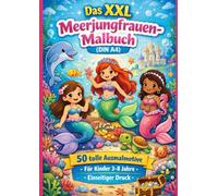 Das XXL Meerjungfrauen-Malbuch (DIN A4): 50 tolle Ausmalmotive | Für Kinder 3-8 Jahre | Einseitiger Druck
