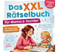 Das XXL Rätselbuch für Mama und Tochter: Mit lustigen Stift-&-Papier-Minispielen für zwei - als Team oder gegeneinander | Für Kinder ab 8 Jahren