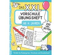 Das XXL-Vorschule Übungsheft ab 4 Jahren: Zahlen und Buchstaben schreiben lernen mit vielen Schwungübungen und Rätseln im A4 Vorschulblock. Perfekt ... für Vorschule und Kindergarten)