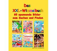 Das XXL-Wimmelbuch 85 spannende Bilder zum Suchen und Finden