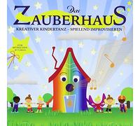 Das Zauberhaus: Kreativer Kindertanz - Spielend Improvisieren